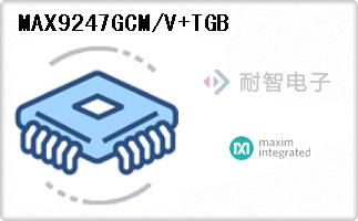 MAX9247GCM/V+TGB